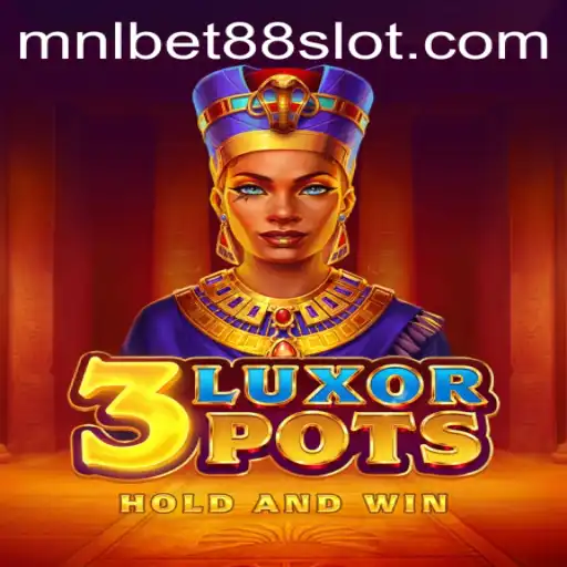 3LuxorPots: An Engaging Gaming Experience on MNLBet88
