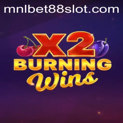 Discover the Thrill of BurningWinsX2 on MNLBet88