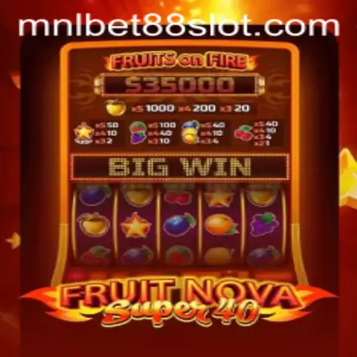 Exploring the Exciting World of FruitNovaSuper40 with MNLBet88